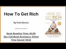 How To Get Rich By Felix Dennis Full Book Summary