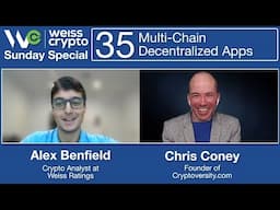 Multi-Chain Decentralized Applications #Dapps - (Chris Coney & Alex Benfield) WCSS:035