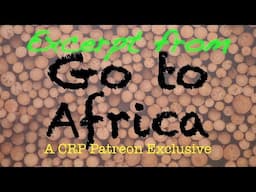 🔴 Go to Africa | CRP Patreon Exclusive Teaser