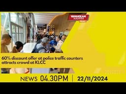 22/11/2024: 60% discount offer at police traffic counters attracts crowd at KLCC