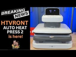 HTVRONT Auto Heat Press 2: Is This New Heat Press Worth It?