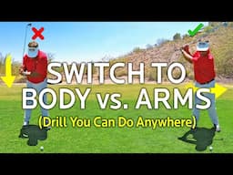 Drill To Switch To A Body Swing vs. Arms Swing