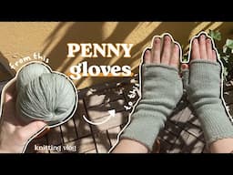 Penny Gloves | Knitting vlog