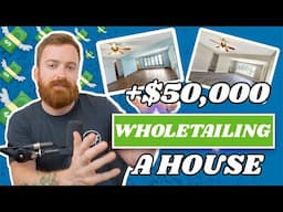 How We Made $50,000+ Wholetailing a House (Step-by-Step Breakdown)