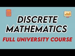 Discrete Mathematics (Full Course)