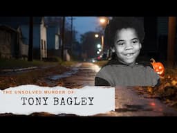 The Unsolved Murder of Tony Bagley