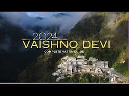 Vaishno Devi | Vaishno Devi Yatra 2024 | Vaishno Devi Yatra Complete Guide | वैष्णो देवी यात्रा 2024