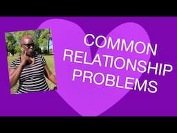 The 7 Most Common Relationship Problems