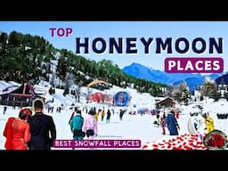 Top Honeymoon Destination in India | Himachal Tourist Places | Best Snowfall Places | Hill Station