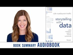 Storytelling with Data by Cole Nussbaumer Knaflic | Audiobook Summary