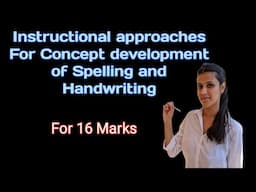 Instructional Approaches for Developing students concept of Spelling and Handwriting|| Part 2