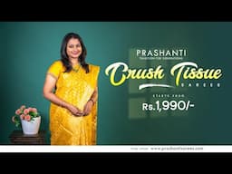 Crush Tissue Sarees From Rs.1990/- | Prashanti | 15 Nov 24