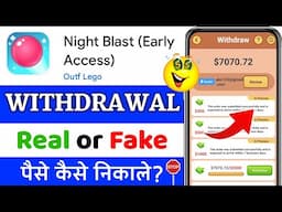 Night Blast Game Withdrawal Proof || Night Blast Game Real or Fake | Night Blast Game  Payment Proof