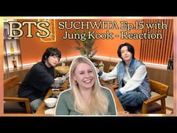 BTS: SUCHWITA Ep.15 with Jung Kook - Reaction