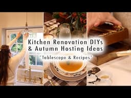 Kitchen Renovation DIYs & Autumn Hosting *Tablescape & Recipes*