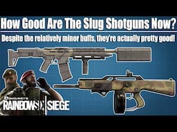 Slug Shotgun Buff: They Are Actually Viable Now! - Rainbow Six Siege