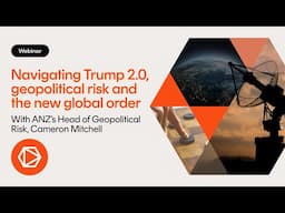 [Betashares Webinar] Navigating Trump 2.0, geopolitical risk and the new global order