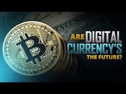 Are digital currency's the future?