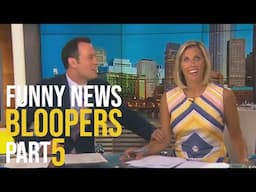 Funniest News Bloopers Part 5