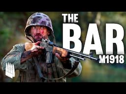 The Most Misunderstood Rifle: The M1918 BAR