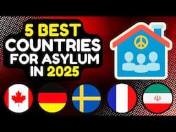 5 Best Countries for Asylum in 2025 | Which Countries to Apply for Asylum in 2025