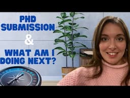 Submitting my PhD: what am I doing now?