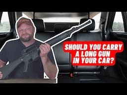 Should You Carry a Long Gun in Your Vehicle?