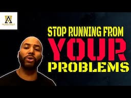 You Can't Run From Your Problems (@alpha_male_s)