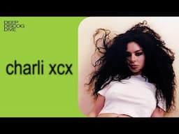 DEEP DISCOG DIVE: Charli XCX