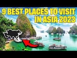 Uncovering the 9 Most Magical Places to Visit in ASIA | Travel Guide 2023