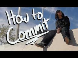 how to commit to your skate tricks