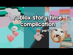 ROBLOX TIKTOK STORYTIME COMPILATION || *not my voices or stories* || PART 2