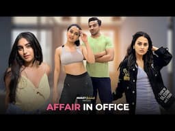 Affair In Office | Ft. Anushka Kaushik , Usmaan & Twarita | Hasley India Originals!