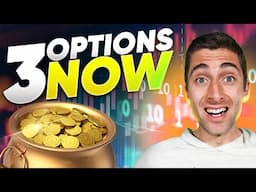 3 Top Option Trades This Week