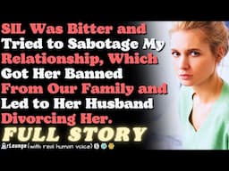 SIL Was Bitter and Tried to Sabotage My Relationship, Which Got Her Banned From Our Family