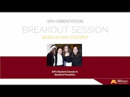 SPH New Student Orientation - Being a SPH Student Breakout Session