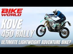 KOVE 450 Rally | Is This The Ultimate Lightweight Adventure Bike