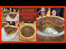 OLD SCHOOL BUTTERSCOTCH PECAN PIE/A Perfect Combination Of Flavors Thanksgiving Dessert