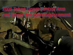 Chevy Tahoe 2005 Upper Control Arms and both Ball Joints