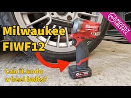 Milwaukee FIWF12 Impact Wrench - Can it cope with wheel (lug) bolts