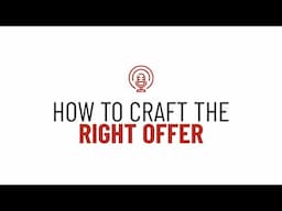 How to craft the perfect offer (for you and your clients).