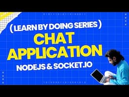 Chat Application with NodeJS & Socket.io | Learn By Doing Series