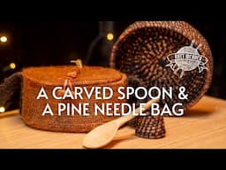 Carving my first Spoon & Pine Needle Bag making! 2 of my favourite projects! ✨