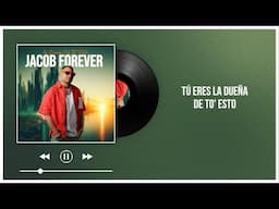 Jacob Forever - La Dueña De To Esto (Lyric video)