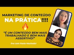 MARKETING DE CONTEÚDO RAIZ NA PRÁTICA - COMO FAZER DO JEITO CERTO com Paola Machado Digital Blogger