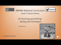 Punching and drifting tutorial. CBA/ABANA Level II curriculum