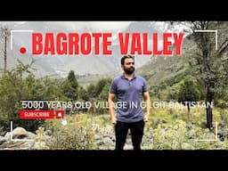 Trip to Bagrote valley,5000 years old organic village in Gilgit Baltistan.