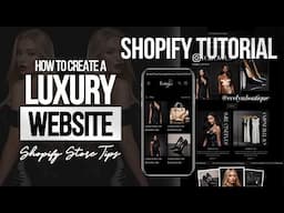 TIPS FOR CREATING A Luxury SHOPIFY STORE | Product page customization, contact page design & More!