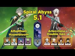 Spiral Abyss 5.1 Floor 12 ALHAITHAM & ARLECCHINO | Genshin Impact