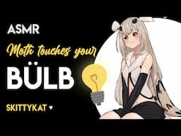 Moth ASMR || Mothgirl Touches Your Bülb 💡 [finger flutters] [brushies] [Lämp’preciation] [F4A]